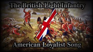 The British Light Infantry  American Loyalist Song [upl. by Naitsirk]