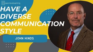 Having a Diverse Communication Style will Broaden your Influence ft John Hinds [upl. by Malcah]