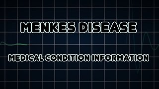 Menkes disease Medical Condition [upl. by Casandra726]