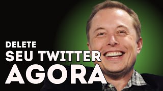 DELETE AGORA MESMO SEU TWITTER QUE ELON MUSK CHAMA DE X [upl. by Svirad516]