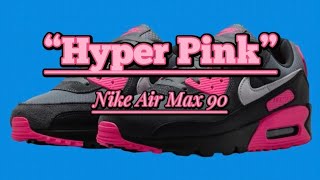 Nike Air Max 90 “Hyper Pink”  Detailed look  Price [upl. by Doughty]