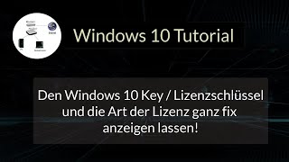 Den Windows 10 Key Lizenzschlüssel und die Art der Lizenz ganz fix anzeigen lassen [upl. by Cini]