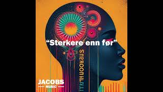 Sterkere enn førJacobs Music [upl. by Michelsen]