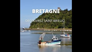 Découvrez  SaintBrieuc  Bretagne  Côtes dArmor [upl. by Corwun]