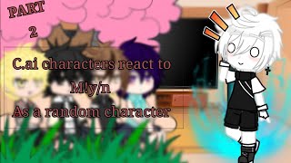 Cai characters react to Myn as a random characters Cringe•short Part 2 \ [upl. by Annyahs]