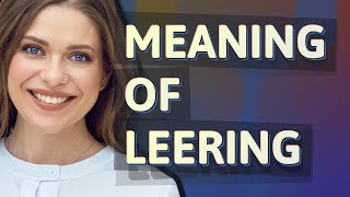 Leering  meaning of Leering [upl. by Sheryl290]