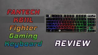 Fantech K611L Fighter Gaming Keyboard Review [upl. by Frodina85]