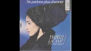 Ne parlons plus damour Ysabelle Lacamp amp JeanMarie Galliand [upl. by Rozele366]