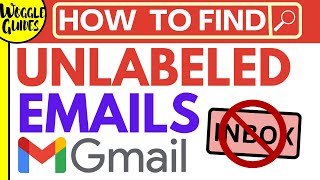 How to find unlabeled mail in Gmail [upl. by Ahselyt]