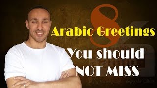 8 Useful Arabic Greetings for Everyday Life Learn Arabic Greetings Easy and Effective [upl. by Chura]