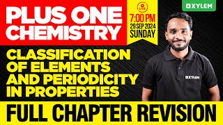 Plus One Chemistry  Classification Of Elements And Periodicity In Properties Full Chapter Revision [upl. by Ahseina11]