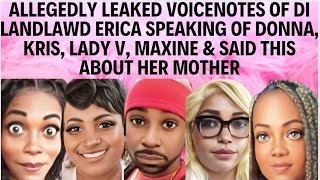 ALLEGEDLY LEAKED VOICENOTES OF DI LANDLAWD ERICA SPEAKING OF DONNA KRIS LADY V MAXINE amp SAID THIS [upl. by Myriam]