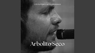 Arbolito Seco [upl. by Affer700]