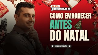 Como EMAGRECER de 1 a 4KG antes do Natal  📣 Ative as notificações [upl. by Nyrehtac]