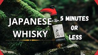 All you need to know about Japanese Whisky in 5 minutes or less [upl. by Mildred]