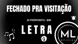 Di Propósito BIN  FECHADO PRA VISITAÇÃO Ao Vivo  LETRA [upl. by Amada]