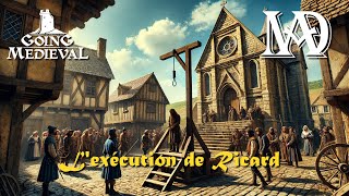 Going Medieval  LEXÉCUTION DE RICARD  s6e15 [upl. by Aihsoj]