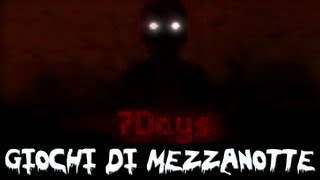 Giochi di Mezzanotte  7days Parte 12 Indie Italiano [upl. by Anivel334]