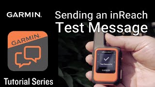 Tutorial  Garmin inReach Devices  Sending a inReach Test Message [upl. by Irrol]