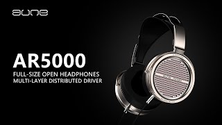 The Story Behind the AR5000 FullSize OverEar Open Headphones  The Story of aune audio [upl. by Arimahs]