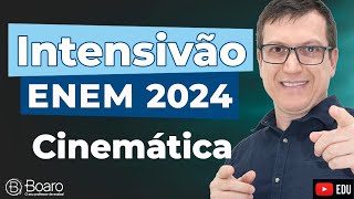 REVISÃO ENEM 2024  AULA 3  CINEMÁTICA  Professor Boaro [upl. by Laris]