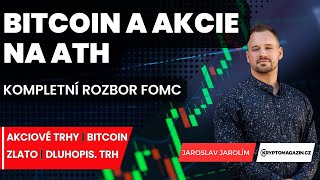 🚀Bitcoin a akcie na historických maximech Kompletní rozbor FOMC [upl. by Nesnaj]