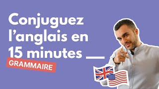 Conjugaison anglaise  apprendre à conjuguer en 15 minutes [upl. by Aillil]