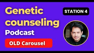 MRCP PACES Podcast  Station 4  Genetic counseling  Old Carousel [upl. by Aninaig]