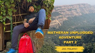 Matheran Unplugged Adventure  Part 2  Zeel Prajapati modulezp [upl. by Zitah876]