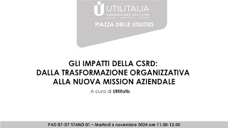 GLI IMPATTI DELLA CSRD DALLA TRASFORMAZIONE ORGANIZZATIVA ALLA NUOVA MISSION AZIENDALE [upl. by Berglund]