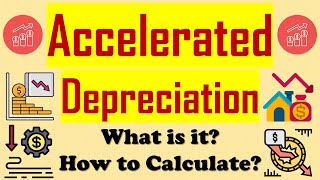 Accelerated Depreciation What Is It How to Calculate It in Accounting and Finance [upl. by Lerej]