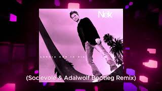 Nek  Lascia che io sia Socievole amp Adalwolf Bootleg Remix [upl. by Akin]