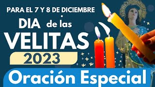 ORACION ESPECIAL para El día DE LAS VELITAS🕯️ a MARIA INMACULADA 7 y 8 de DICIEMBRE 2023🕯️🕯️🕯️ [upl. by Beore214]