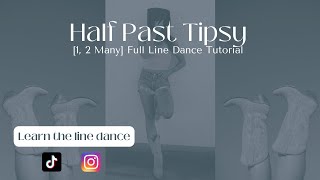 Learn quotHalf Past Tipsyquot in 6 Minutes 1 2 Many Line Dance Tutorial [upl. by Chrystel904]