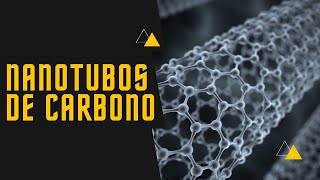 NANOTUBOS DE CARBONO ¿QUÉ SON [upl. by Ennaylil]