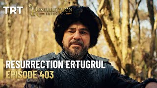 Resurrection Ertugrul Season 5 Episode 403 [upl. by Hedberg]