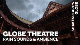 Globe Theatre Rain amp Thunder Ambience  1 Hour  Shakespeares Globe [upl. by Namhar]