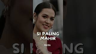 RAISA  SI PALING MAHIR  LIRIK [upl. by Lledroc]