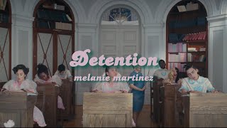 Detention  Melanie Martinez  Lyrics [upl. by Wightman965]