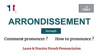 🇫🇷 How to Pronounce ARRONDISSEMENT in French Learn French PRONUNCIATION Comment Prononcer [upl. by Blim777]