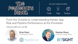 DevSecOps Bunch NowSecure amp Bitsight Outside in Mobile Risk amp Pipeline Performance at Perimeter [upl. by Anytsirk]