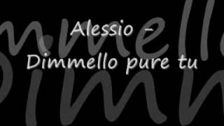 Alessio  Dimmello pure tu  Testo CD Soluzione sei [upl. by Aropizt483]