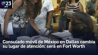 Consulado móvil de México en Dallas cambia su lugar de atención ahora será en Fort Worth [upl. by Alben478]