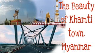 The Beauty of Khamti TownNaga MyanmarAmazing placeTravel Vlog [upl. by Linetta]