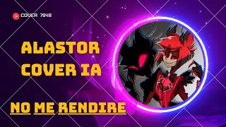 No me rendire  Alastor Cover IA  Spirit [upl. by Sadoff378]