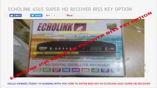 ECHOLINK 6565 SUPER HD RECEIVER BISS KEY OPTION [upl. by Elexa]