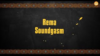 Rema  Soundgasm Lyrics Video [upl. by Eynobe]