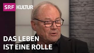 Klaus Maria Brandauer über Theater und die Rolle des Lebens  Sternstunde Philosophie  SRF Kultur [upl. by Xylina]