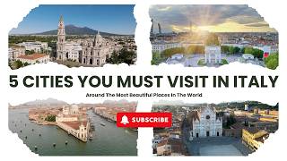 5 CITIES YOU MUST VISIT IN ITALY  TRAVEL GUIDE IN ITALY [upl. by Oikim]