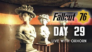 Day 29 of Fallout 76  Live with Oxhorn [upl. by Arotak813]